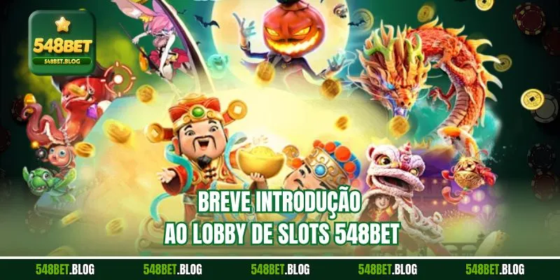 Breve introdução ao lobby de Slots 548bet