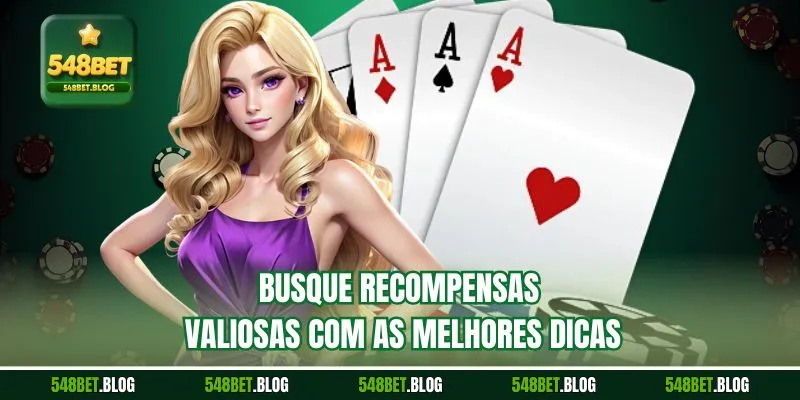 Busque recompensas valiosas com as melhores dicas