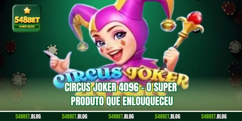 Circus Joker 4096