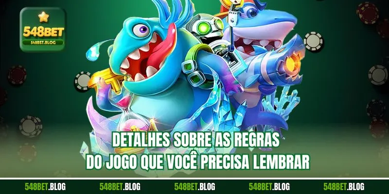 Detalhes sobre as regras do jogo que você precisa lembrar
