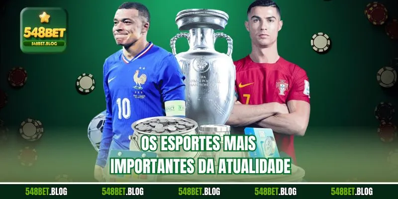 Os esportes mais importantes da atualidade