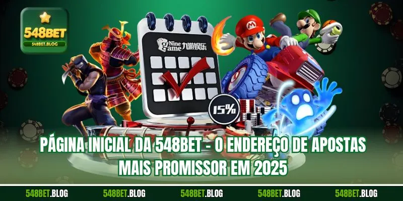 Página inicial da 548bet – o endereço de apostas mais promissor em 2025