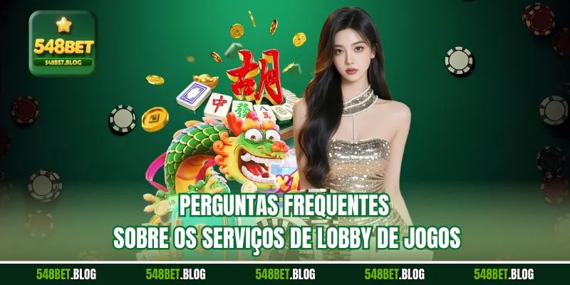 Perguntas frequentes sobre os serviços de lobby de jogos